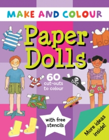 Make & Colour Paper Dolls, Paperback / softback Book Make & Colour Paper Dolls, Paperback / softback Book