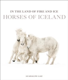 In the Land of Fire and Ice : Horses of Iceland