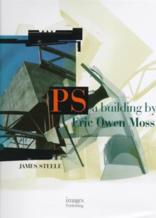 PS Building By Eric Owen Moss, Hardback Book PS Building By Eric Owen Moss, Hardback Book