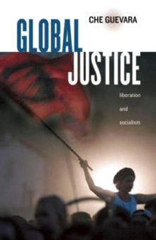 Global Justice : Liberation and Socialism, Paperback / softback Book Global Justice : Liberation and Socialism, Paperback / softback Book