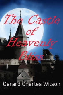 Castle of Heavenly Bliss : Sixties Series, #5