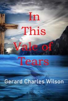 In This Vale of Tears : Sixties Series, #2