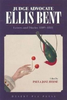 Judge Advocate - Ellis Bent : Letter and Diaries 1810-1811, Paperback Book Judge Advocate - Ellis Bent : Letter and Diaries 1810-1811, Paperback Book