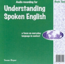 Understanding Spoken English : Audio CD Two, CD-Audio Book Understanding Spoken English : Audio CD Two, CD-Audio Book