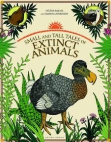 Small and Tall Tales of Extinct Animals, Hardback Book Small and Tall Tales of Extinct Animals, Hardback Book