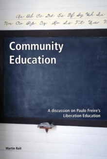 Community Education: A Discussion On Paulo Freire's Liberation Education