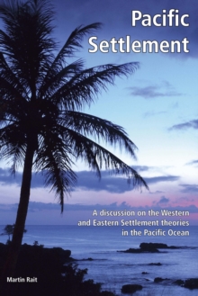 Pacific Settlement: A Discussion On The Western And Eastern Settlement Theories In The Pacific Ocean