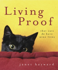 Living Proof : That Cats Do Have Nine Lives