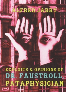 Exploits & Opinions Of Dr Faustroll