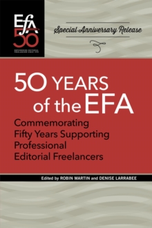 Fiftieth Anniversary of the EFA : Commemorating fifty years supporting professional editorial freelancers