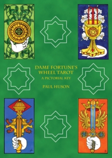 Dame Fortune's Wheel Tarot : A Pictorial Key, Paperback / softback Book Dame Fortune's Wheel Tarot : A Pictorial Key, Paperback / softback Book