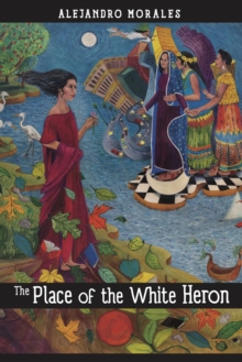 The Place of the White Heron : A Novel