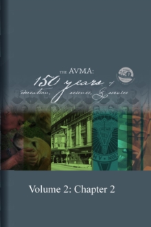 AVMA: 150 Years Of Education, Science And Service (Volume 2)