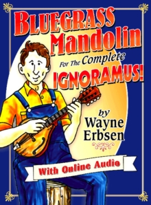 Bluegrass Mandolin for the Complete Ignoramus!, Spiral bound Book Bluegrass Mandolin for the Complete Ignoramus!, Spiral bound Book