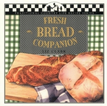 Fresh Bread Companion, Paperback / softback Book Fresh Bread Companion, Paperback / softback Book