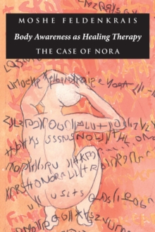 Body Awareness as Healing Therapy : The Case of Nora