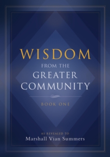 Wisdom from the Greater Community: Book One