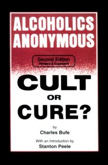 Alcoholics Anonymous : Cult or Cure?