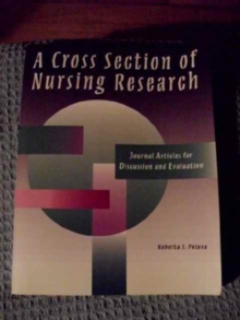 A Cross Section of Nursing Research : Journal Articles for Discussion and Evaluation, Paperback / softback Book A Cross Section of Nursing Research : Journal Articles for Discussion and Evaluation, Paperback / softback Book