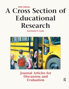 A Cross Section of Educational Research : Journal Articles for Discussion and Evaluation, Paperback / softback Book A Cross Section of Educational Research : Journal Articles for Discussion and Evaluation, Paperback / softback Book