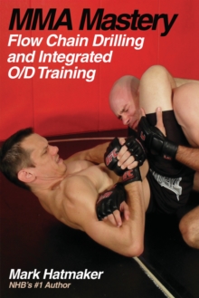 MMA Mastery: Flow Chain Drilling, Paperback / softback Book MMA Mastery: Flow Chain Drilling, Paperback / softback Book