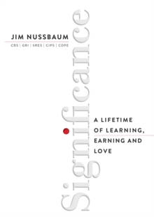 Significance : A Lifetime of Learning, Earning, and Love