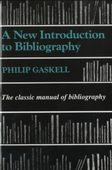 A New Introduction to Bibliography : The Classic Manual of Bibliography, Paperback Book A New Introduction to Bibliography : The Classic Manual of Bibliography, Paperback Book
