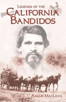 Legends of the California Bandidos, Paperback / softback Book Legends of the California Bandidos, Paperback / softback Book