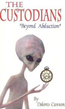 Custodians : Beyond Abduction, Paperback / softback Book Custodians : Beyond Abduction, Paperback / softback Book