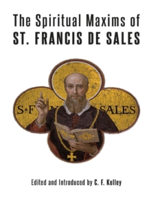 The Spiritual Maxims of St. Francis de Sales