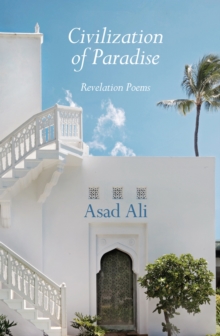 Civilization of Paradise : Revelation Poems, Paperback / softback Book Civilization of Paradise : Revelation Poems, Paperback / softback Book