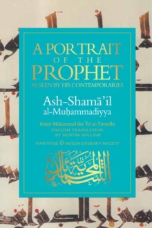 A Portrait of a Prophet by Imam Muhammad ibn Isa at-Tirmidhi,... - 9781887752930 - Image 6