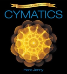 Cymatics : A Study of Wave Phenomena and Vibration