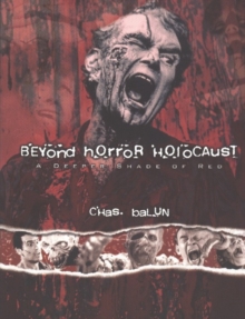 Beyond Horror Holocaust : A Deeper Shade of Red, Paperback Book Beyond Horror Holocaust : A Deeper Shade of Red, Paperback Book