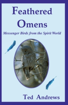 Feathered Omens : Messenger Birds from the Spirit World, Mixed media product Book Feathered Omens : Messenger Birds from the Spirit World, Mixed media product Book
