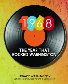 1968: The Year That Rocked Washington