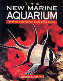The New Marine Aquarium, Paperback Book The New Marine Aquarium, Paperback Book