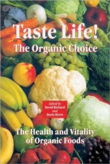 Taste Life! : The Organic Choice, Paperback / softback Book Taste Life! : The Organic Choice, Paperback / softback Book