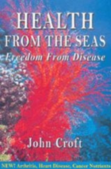 Health from the Seas : Freedom from Disease, Paperback / softback Book Health from the Seas : Freedom from Disease, Paperback / softback Book