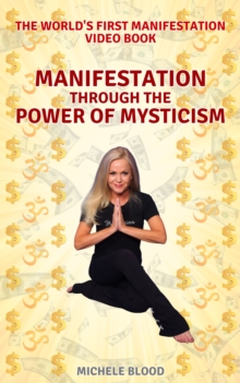 Manifestation Through The Power Of Mysticism Video Book