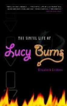 Sinful Life of Lucy Burns, Hardback Book Sinful Life of Lucy Burns, Hardback Book
