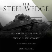 The Steel Wedge : U.S. Marine Corps Armor in Pacific Island Combat