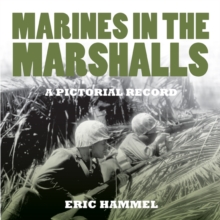 Marines in the Marshalls. A Pictorial Record