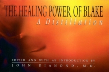 The Healing Power of Blake : A Distillation, Paperback / softback Book The Healing Power of Blake : A Distillation, Paperback / softback Book