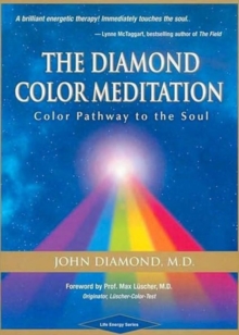 The Diamond Color Meditation : Color Pathway to the Soul, Paperback / softback Book The Diamond Color Meditation : Color Pathway to the Soul, Paperback / softback Book