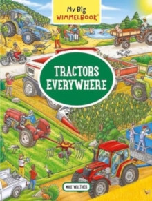 The Experiment Llc My Big Wimmelbook - Tractors Everywhere