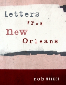 Letters From New Orleans, Paperback / softback Book Letters From New Orleans, Paperback / softback Book