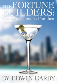 The Fortune Builders : Chicago's Famous Families