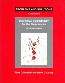 Physical Chemistry for the Biosciences Problems and Solutions, Book Book Physical Chemistry for the Biosciences Problems and Solutions, Book Book