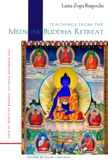 Teachings From the Medicine Buddha Retreat